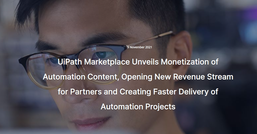 UiPath Marketplace Unveils Monetization of Automation Content